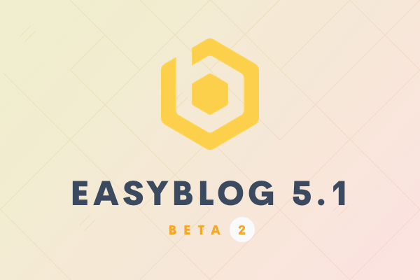 EasyBlog 5.1 Beta 2 and Updates available! - StackIdeas