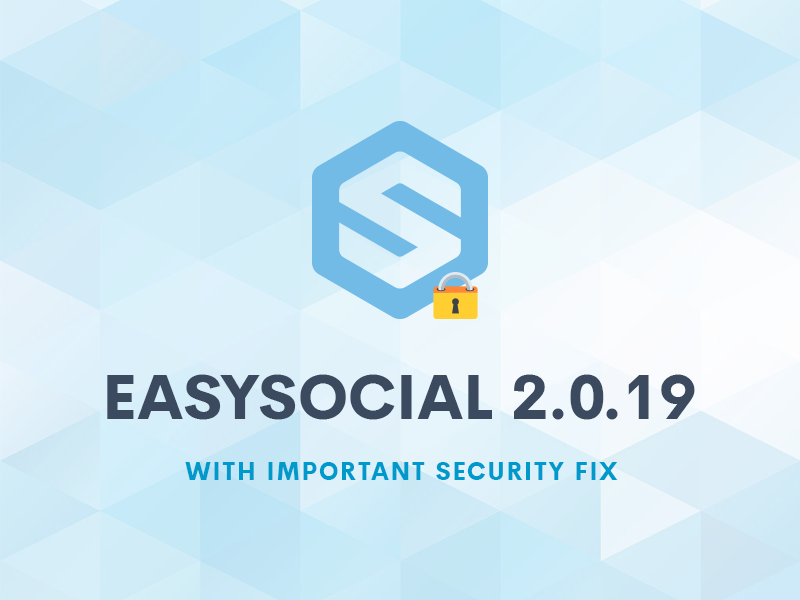 Security Update For EasySocial 2.0.19 - StackIdeas