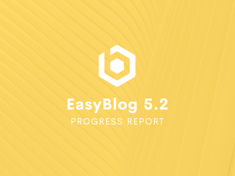 EasyBlog 5.2 Progress Updates