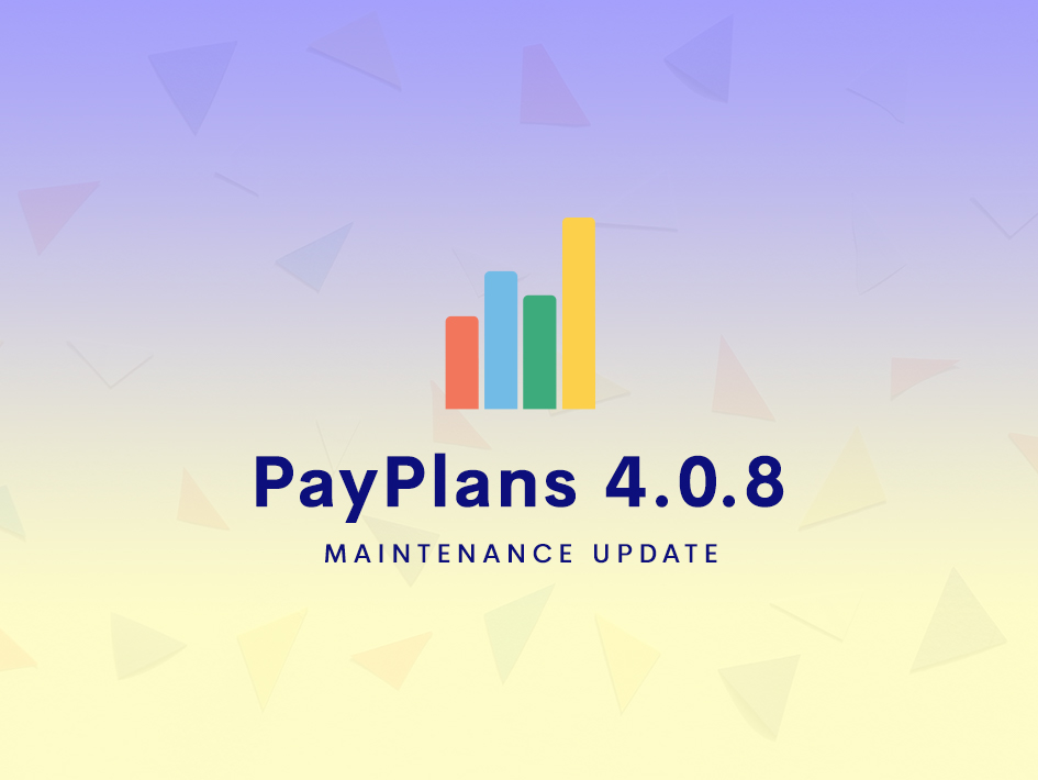 PayPlans 4.0.8 Released