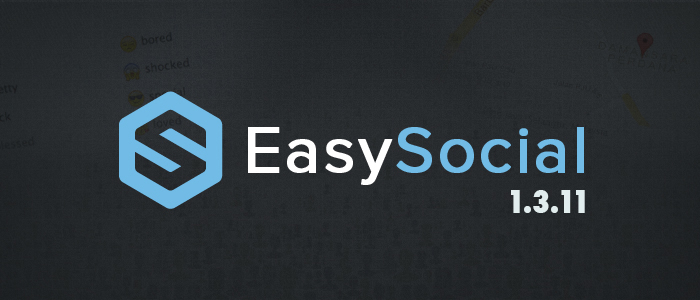 EasySocial 1.3.11 is now available!