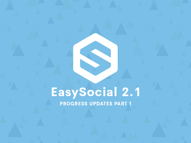 Some Updates On EasySocial 2.1 - StackIdeas