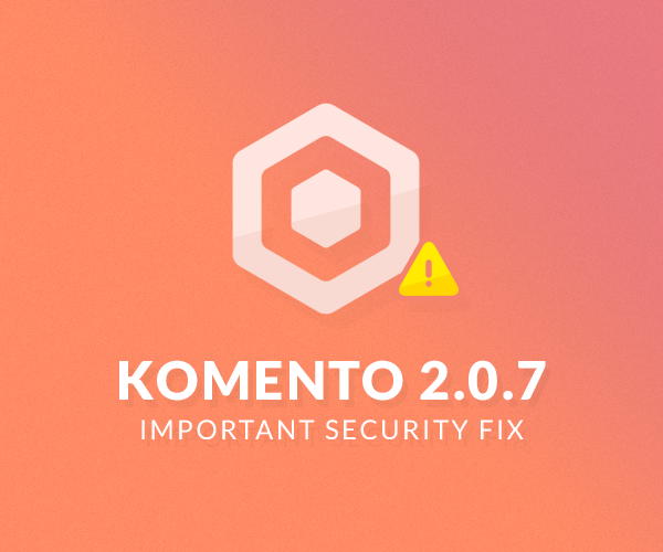 Important Komento 2.0.7 Security Fix